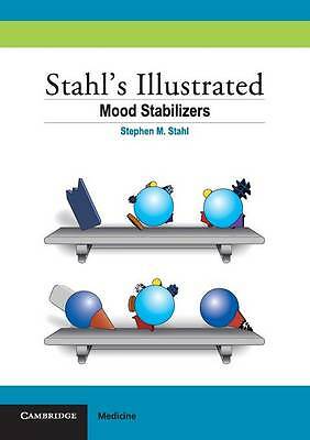 Stahl's Illustrated Mood Stabilisators Stahl Muntner Ball Taschenbuch 9780521758499
