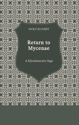 Wolf Kunert | Return to Mycenae | Taschenbuch | Englisch (2024) | tredition