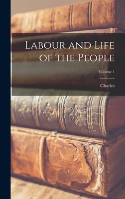 Booth - Labour and Life of the People  Volume 1 - New hardback or case - X555z