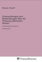 Rudolf Brenner | Untersuchungen Und Beobachtungen üBer Die Wirkung...