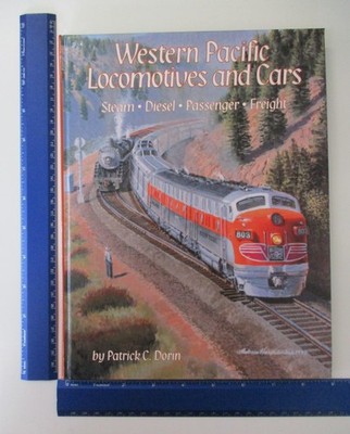 Western Pacific Locomotives and Cars, Vol. 1 - Patrick C. Dorin - hardcover