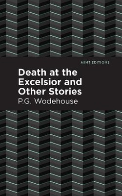 P. G. Wodehouse Death at the Excelsior and Other Stories (Paperback)
