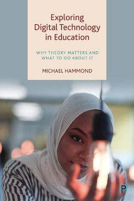 Michael Hammond Exploring Digital Technology in Education (Paperback)