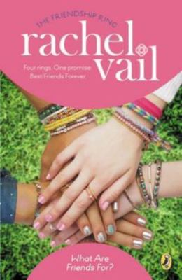 What Are Friends For?; The Friendship Ring - 0147511216, Rachel Vail, paperback