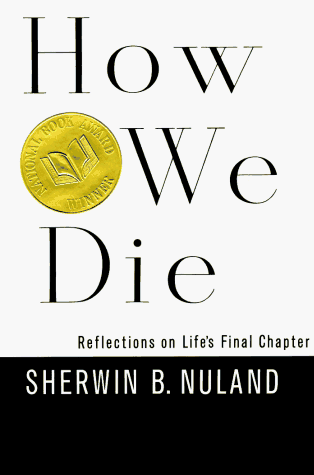 How We Die: Reflections on Life's Final Chapter by Nuland, Sherwin B. 0679414614 - Bild 1 von 2