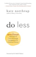 Kate Northrup Do Less