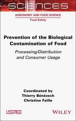 Prevention of the Biological Contamination of Food : Processing/Distribution ...