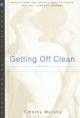 Getting Off Clean (Stonewall Inn Editions) - paperback Murphy, Timothy
