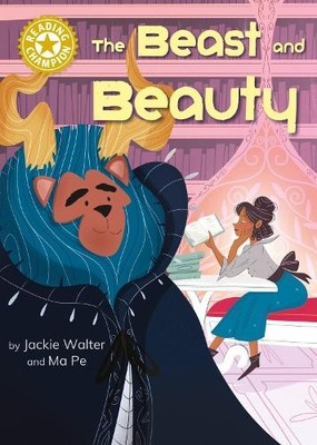 Jackie Walter Reading Champion: The Beast and Beauty (Gebundene Ausgabe)