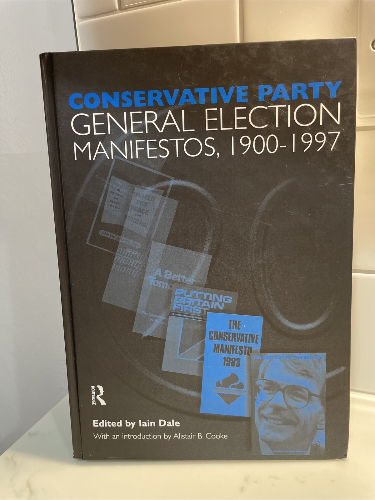 Conservative Party General Election Manifestos 1900-1997 Iain Dale vol 1 Ex Lib