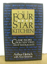 The Four Star Kitchen Recipes New York's Great Restaurants Arthur Hettich HB/DJ