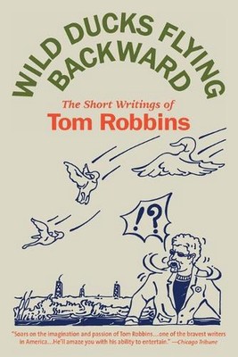 Wild Ducks Flying Backward by Tom Robbins (English) Paperback Book