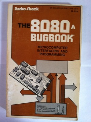 The 8080A bugbook: Microcomputer interfacing and programming by Rony