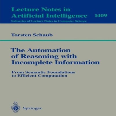 The Automation of Reasoning with Incomplete Information From Sema