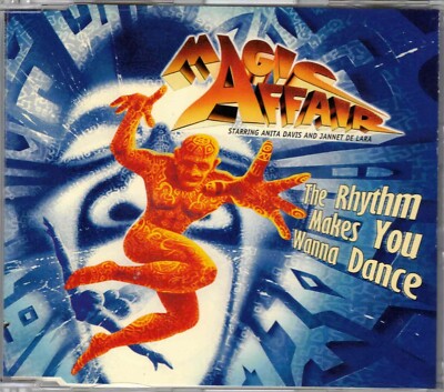 MAGIC AFFAIR - The rhythm makes you wanna dance remix CDM 1995 - GERMANY