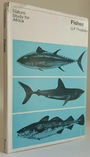 Fishes Nature Study for Africa G.F. Thistleton ichthyology fish study book 