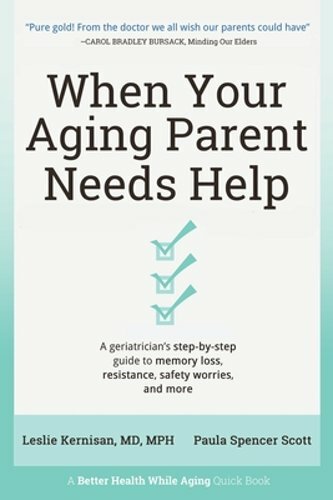 When Your Aging Parent Needs Help: A Geriatrician's Step-by-Step Guide to Memory