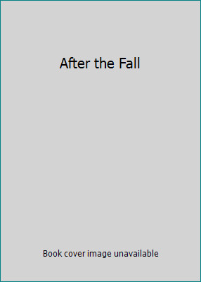 After the Fall by Miller, Arthur