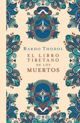 Padmasambhava El Libro Tibetano de Los Muertos (Tascabile)