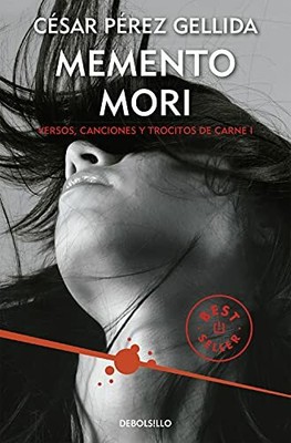 Memento mori : versos, canciones y trocitos d by P�rez Gellida, C�sar 8466332391