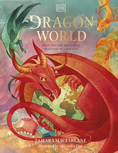 Dragon World (Mythical Worlds) By Tamara Macfarlane, Alessandra Fusi