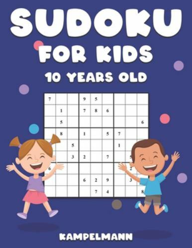 Sudoku for Kids 10 Years Old: 200 Sudoku Puzzles Design for 10 Year Olds - Wi... - Foto 1 di 1