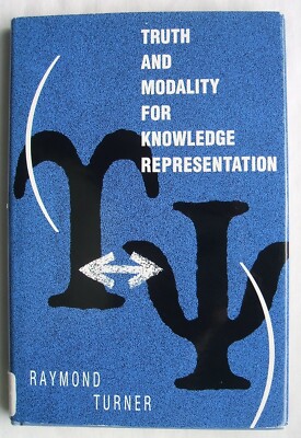 Truth and Modality for Knowledge Representation Raymond Turner