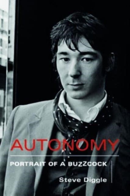 Autonomy Portrait of a Buzzcock by Steve Diggle (Hardback Book)