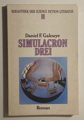 Daniel F. Galouye Simulacron Drei aka Welt am Draht