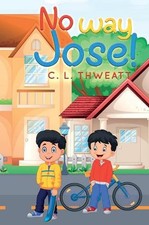 No Way Jose! by C.L. Thweatt (English) Hardcover Book