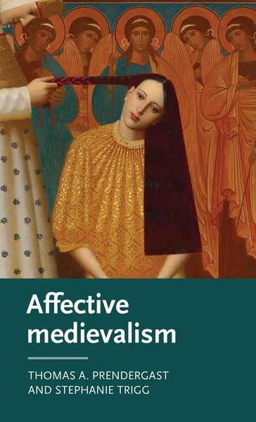 Thomas A. Prendergast (U. A.) | Affective Medievalism | Buch | Englisch (2018)-image