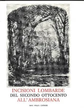 VITALI Lamberto, Incisioni lombarde del secondo Ottocento all'Ambrosiana, 1970