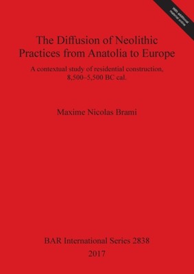 Brami - Diffusion of Neolithic Practices from Anatolia to Europe  A co - X555z