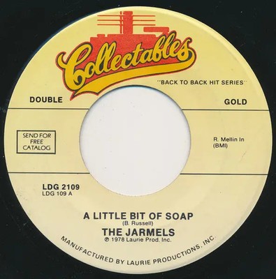 The Jarmels / The Royal Guardsmen A Little Bit Of Soap / Baby Lets Wait