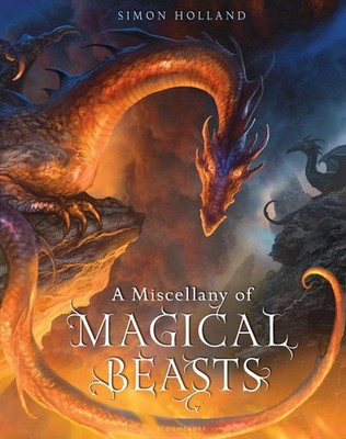 A Miscellany of Magical Beasts by Simon Holland (English) Hardcover Book