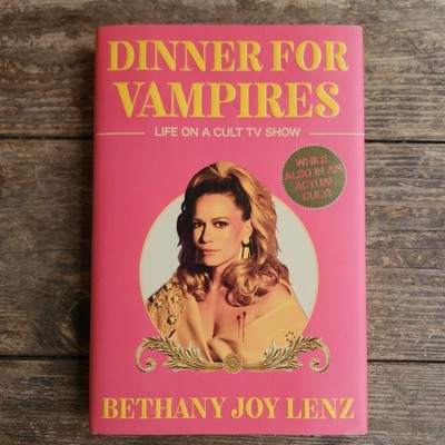 Dinner for Vampires by Bethany Joy Lenz Hardcover 2024 Simon & Schuster Memoir