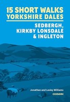Jonathan Williams - 15 Short Walks In The Yorkshire Dales - Sedbergh - G245Z