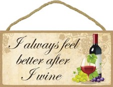 I always feel better after I wine Funny Wood Wine Sign Plaque Made in USA