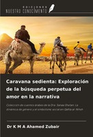 Caravana Sedienta: ExploracióN De La BúSqueda Perpetua Del Amor En La Narrativa
