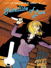 Le Paradis sur Terre - Band 02: Satellite of love, Serge Le Tendre und Laurent G