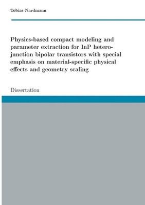 Physics-based compact modeling and parameter extraction for InP heterojunction b