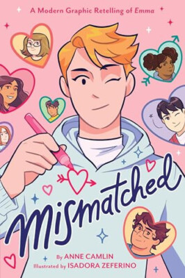Mismatched: A Modern Graphic Retelling of Emma By Anne Camlin - New Copy - 97...