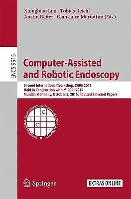 Lecture Notes in Computer Science Ser.: Computer-Assisted and Robotic ...