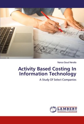 Narsa Goud Neralla | Activity Based Costing In Information Technology | Buch