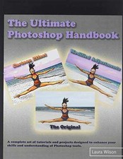 The Ultimate Photoshop Handbook - Paperback, by Laura Wilson - Very Good