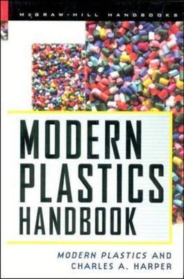 MODERN PLASTICS HANDBOOK By Charles A. Harper - Hardcover **BRAND NEW**