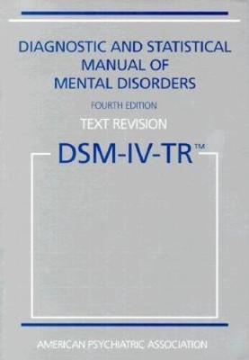 Diagnostic and Statistical Manual of Mental Disorders, 4th Edition, Text  - GOOD