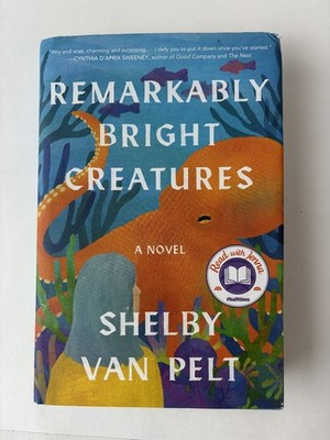 Shelby Van Pelt Remarkably Bright Creatures Novel Hardcover