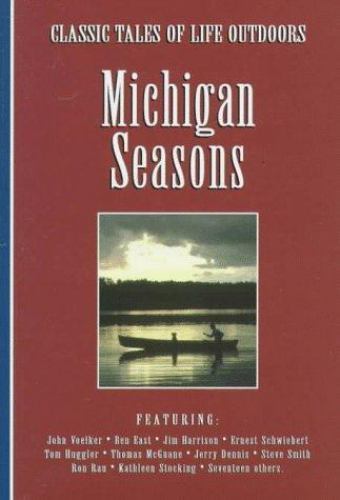 Michigan Seasons: Classic Tales of Life Outdoors  - hardcover - Acceptable