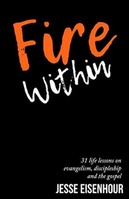 Fire Within: 31 life lessons o - Paperback - VERY GOOD